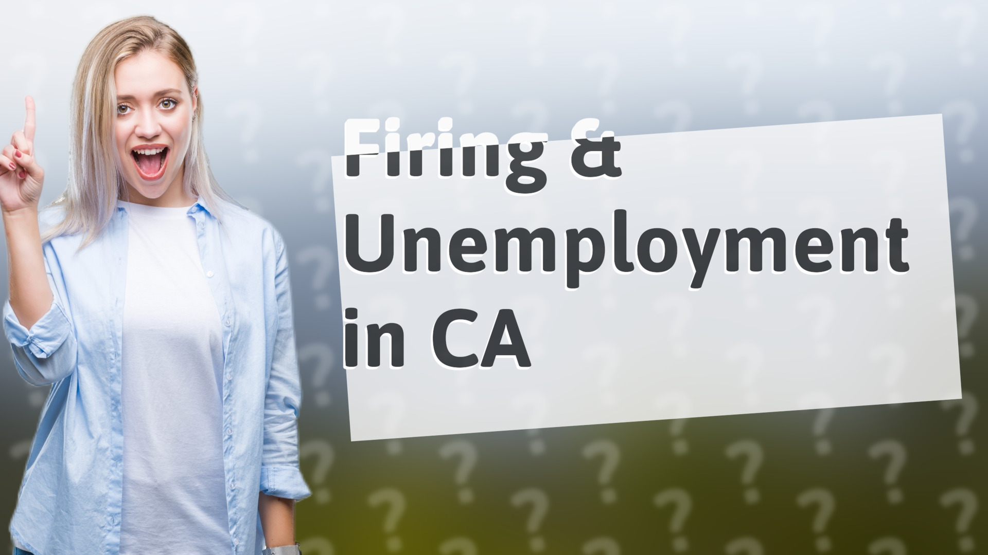 Firing & Unemployment in CA