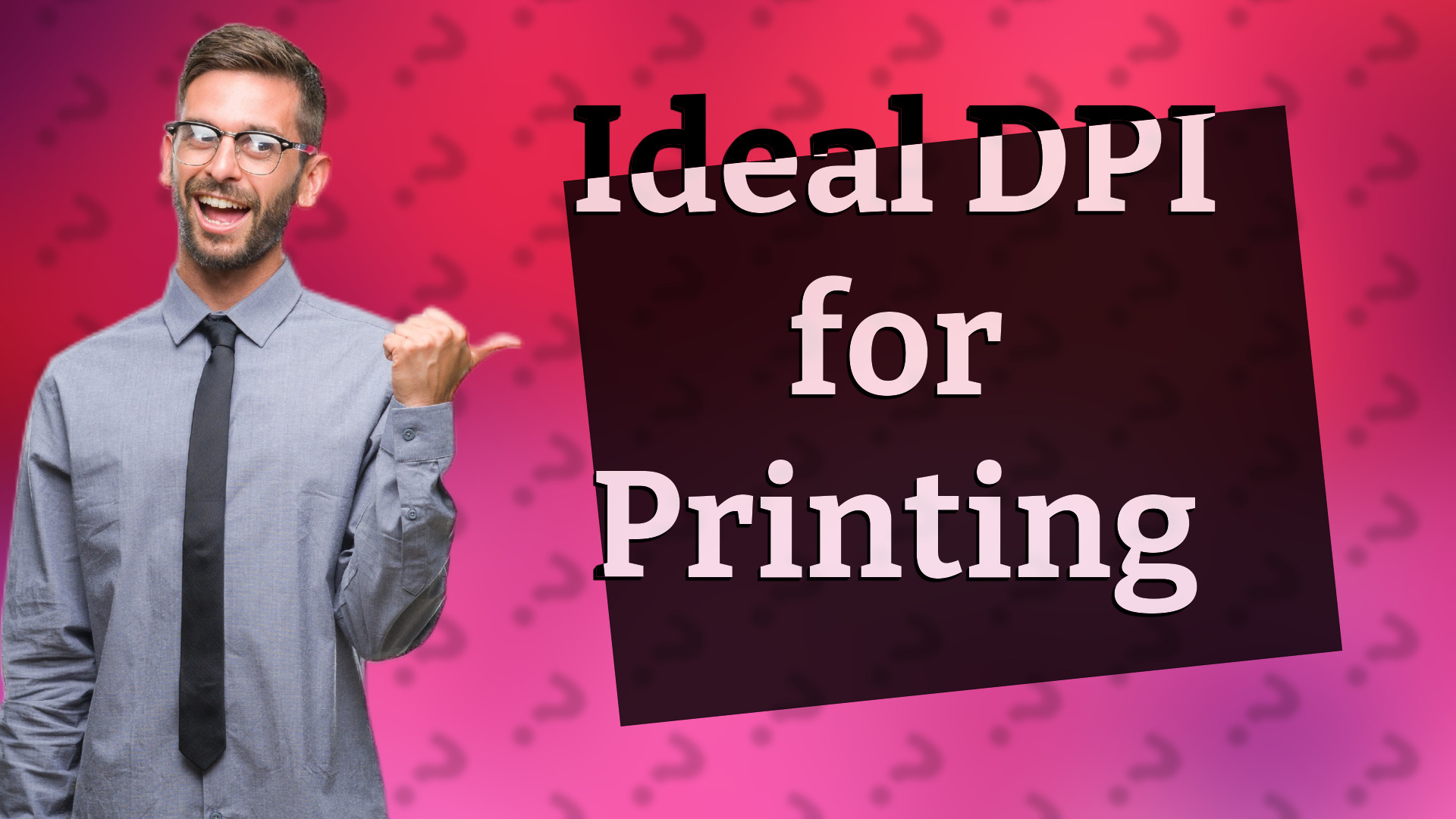 Ideal DPI for Printing