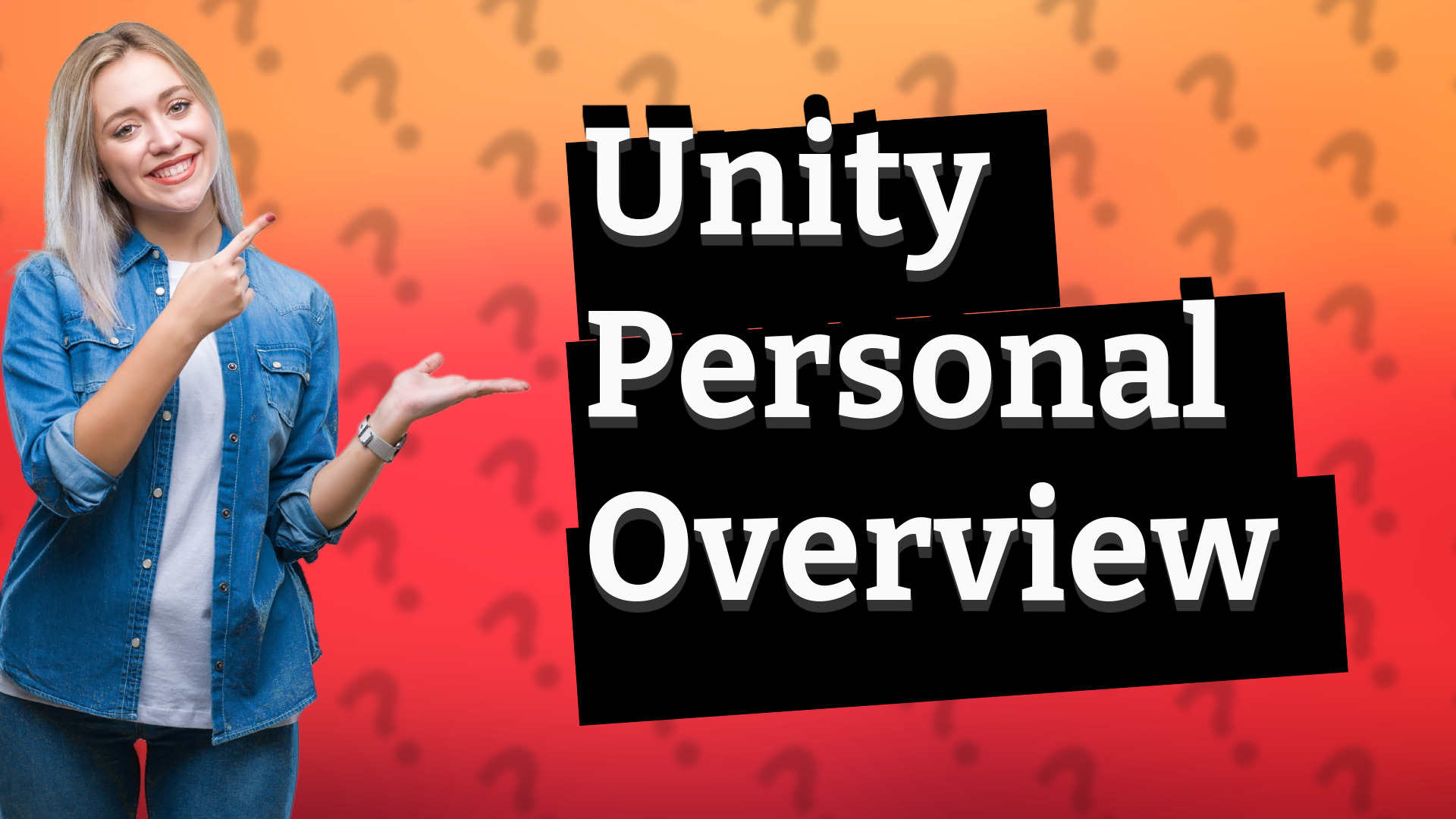 Unity Personal Overview