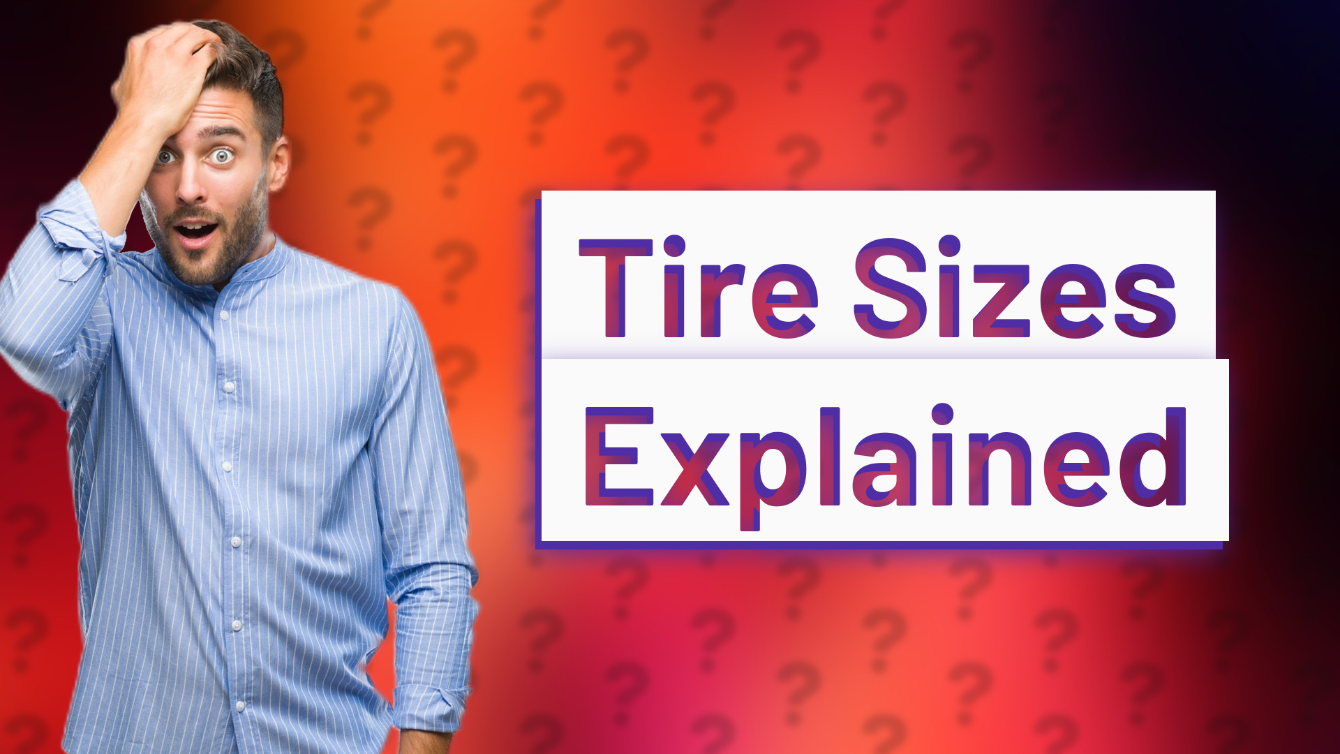 Tire Sizes Explained