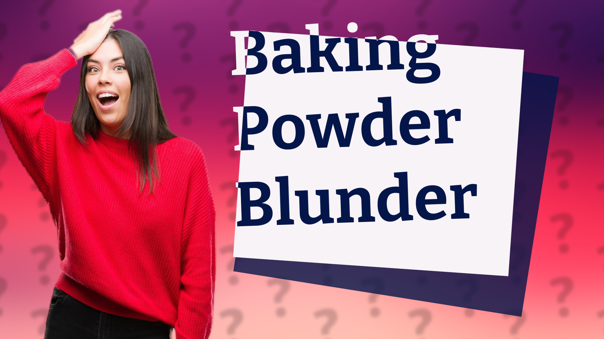 Baking Powder Blunder