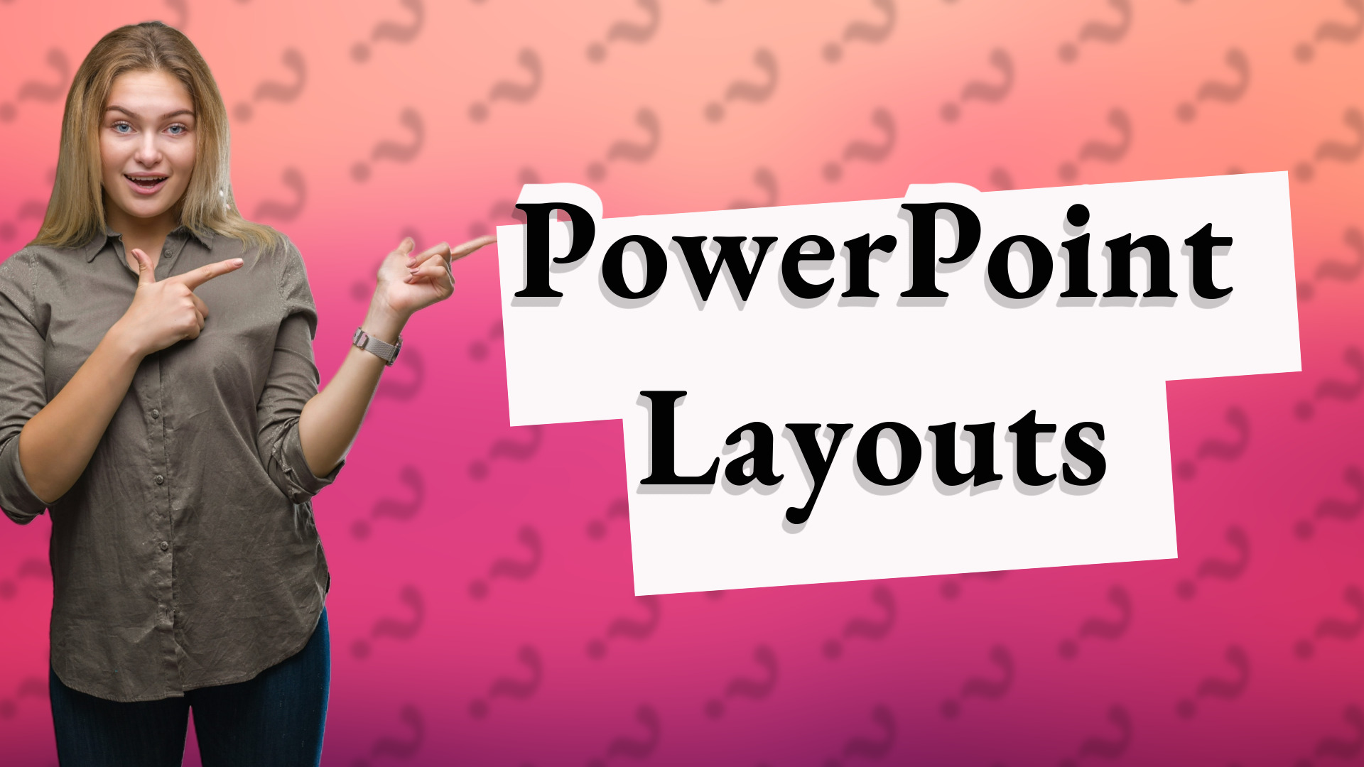 PowerPoint Layouts