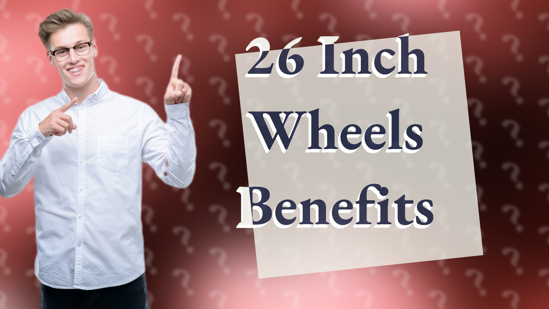 26 Inch Wheels Benefits