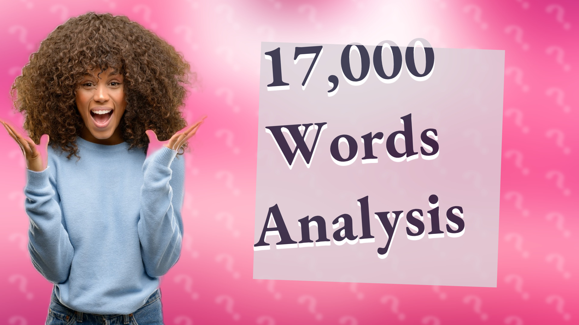 17,000 Words Analysis