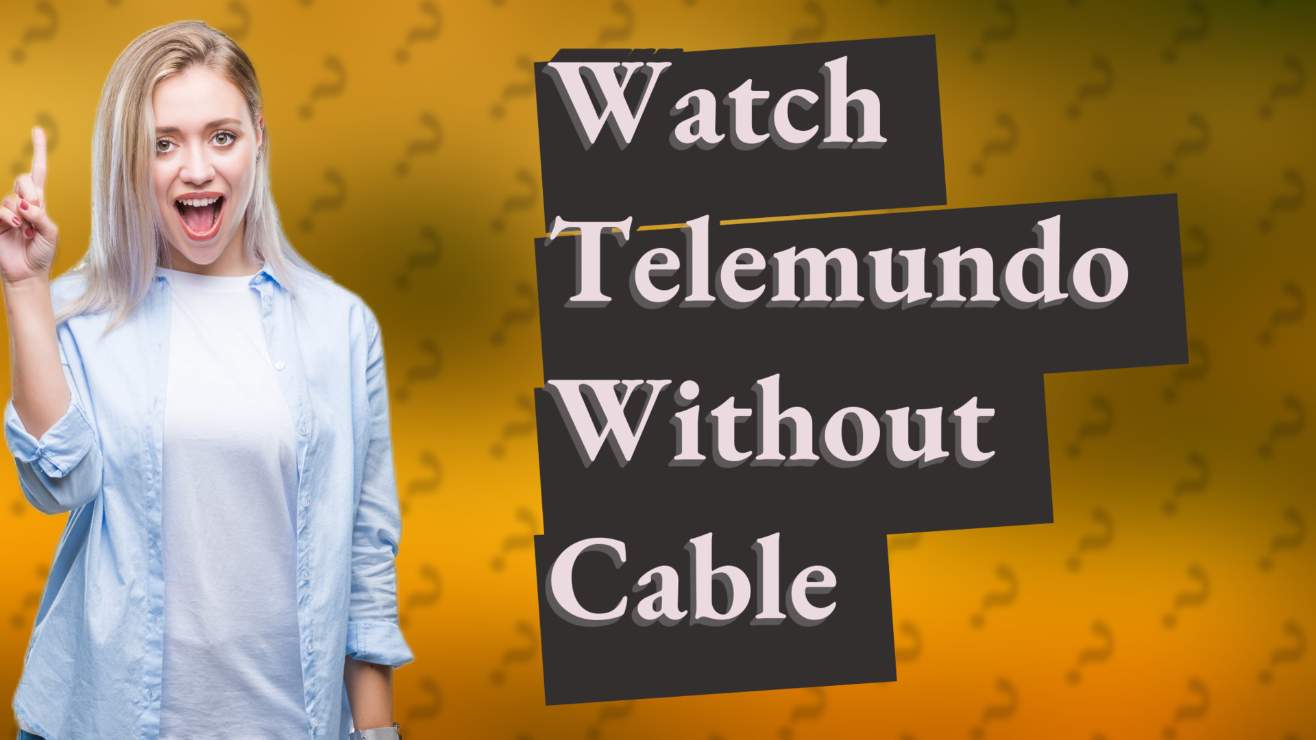 Watch Telemundo Without Cable