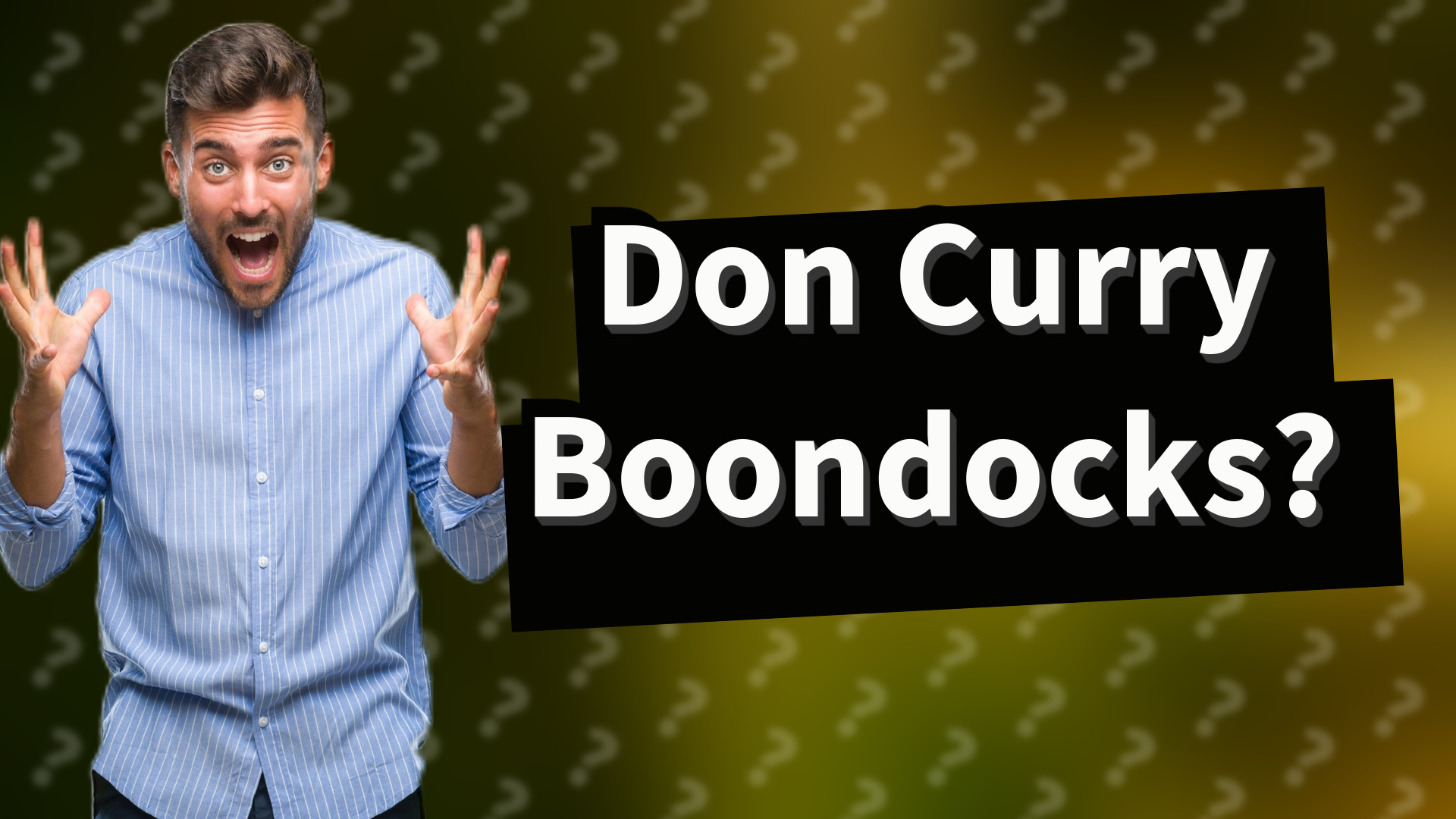 Don Curry Boondocks?