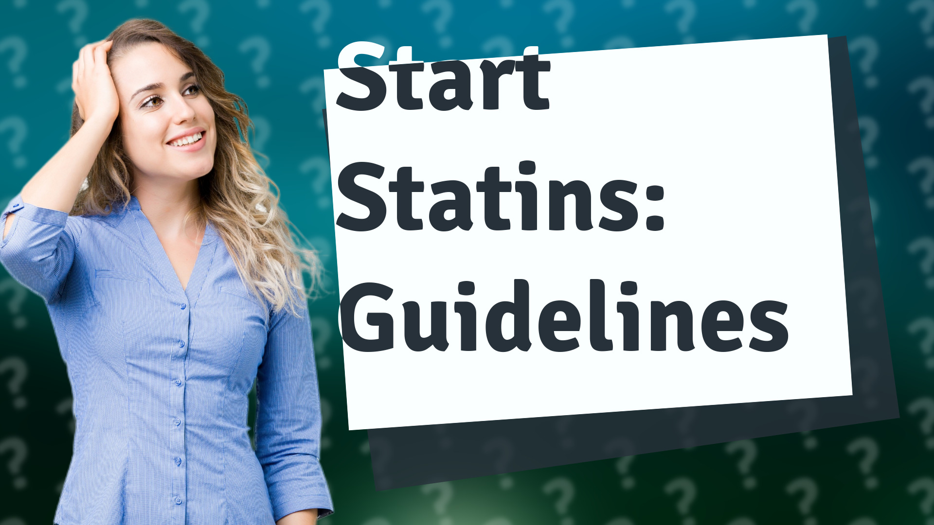 Start Statins: Guidelines