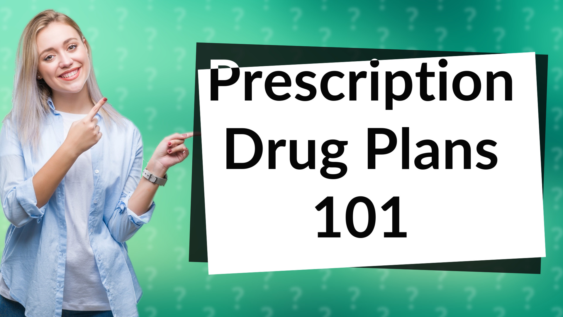 Prescription Drug Plans 101