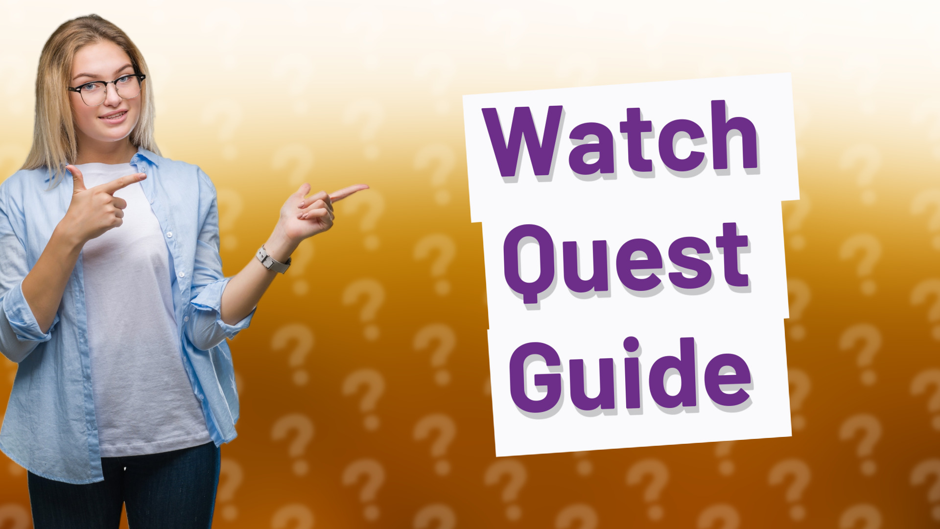 Watch Quest Guide
