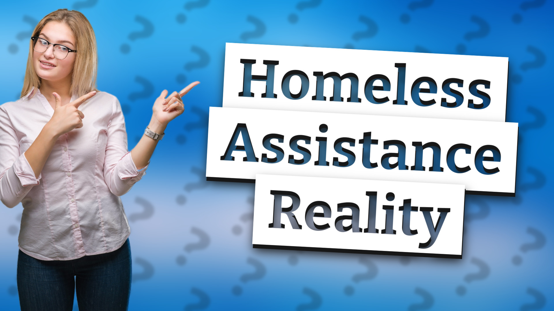 Homeless Assistance Reality