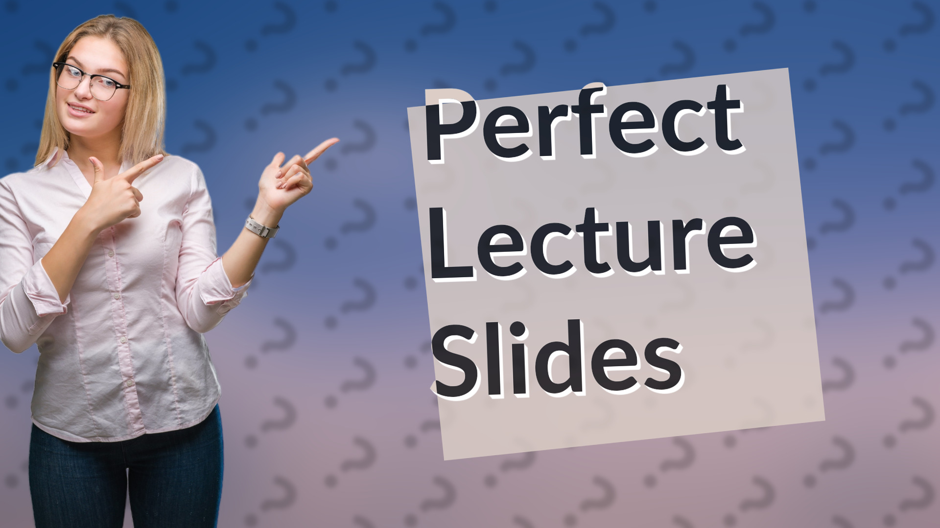 Perfect Lecture Slides