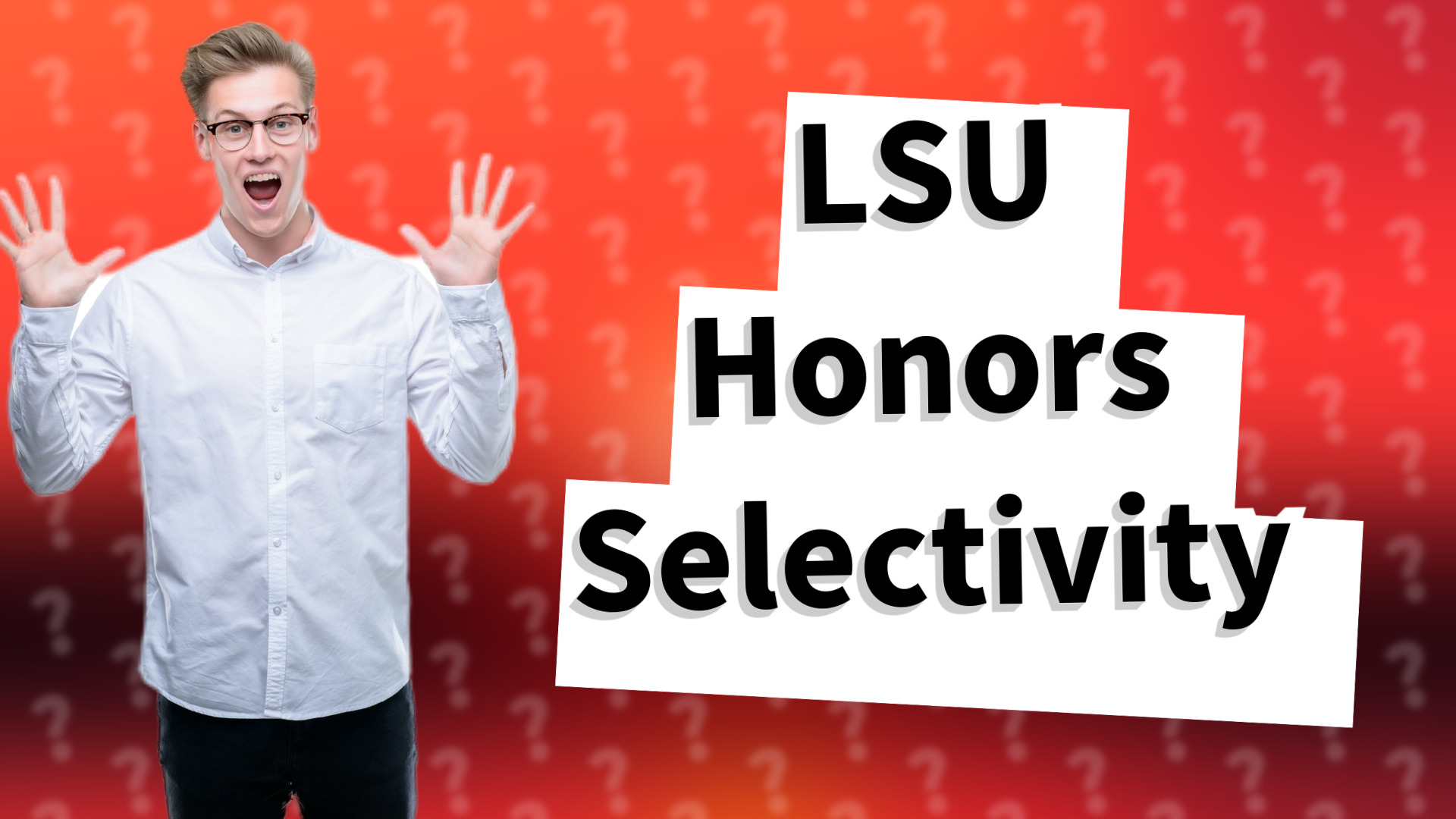 LSU Honors Selectivity