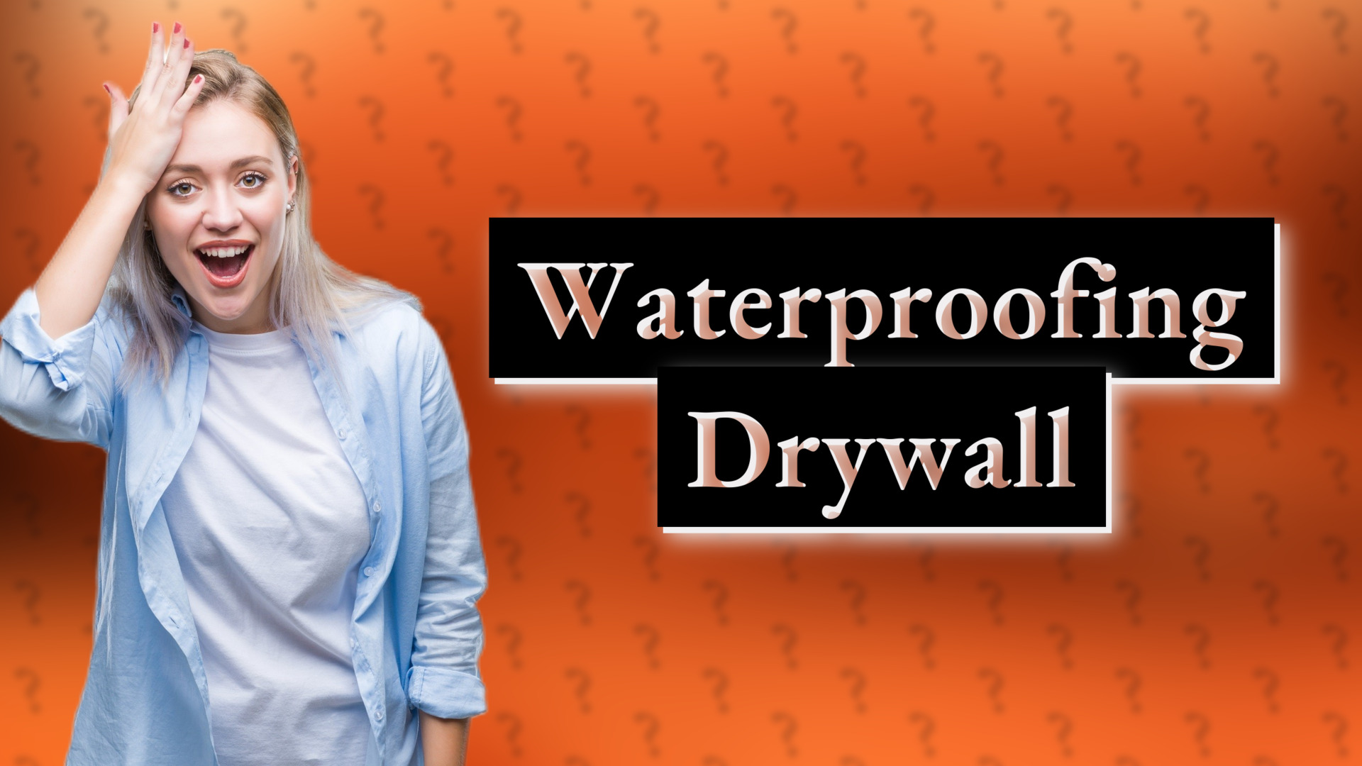 Waterproofing Drywall