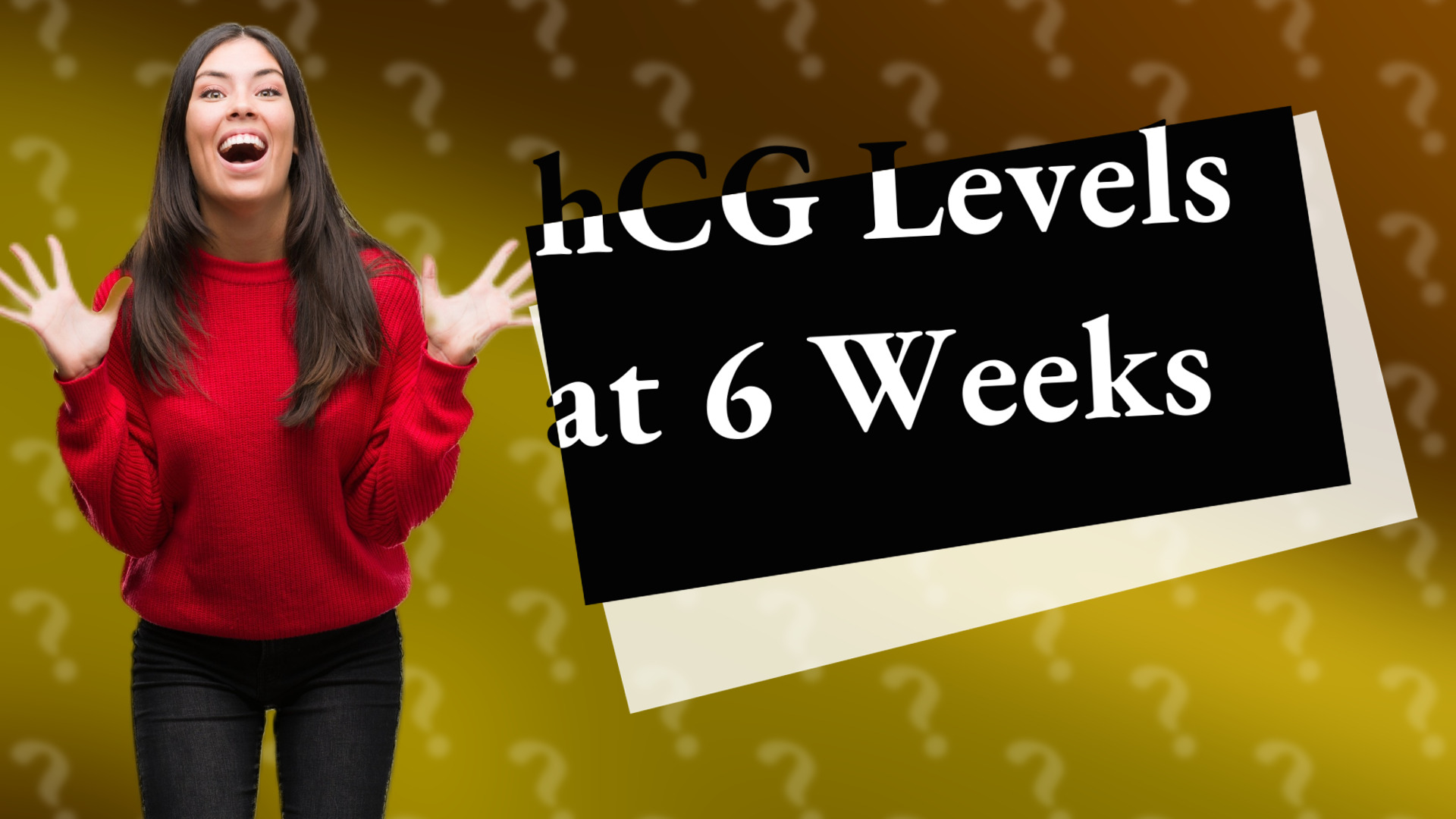 hCG Levels at 6 Weeks