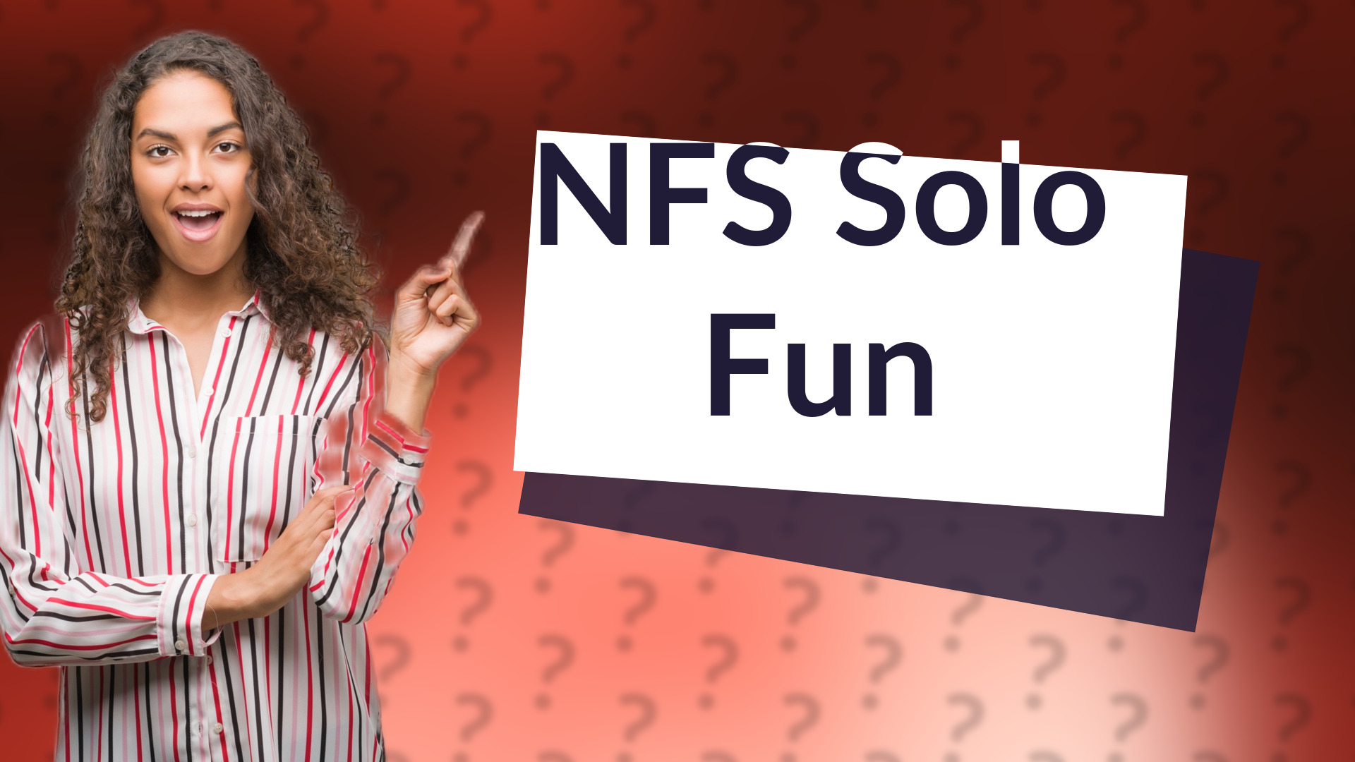 NFS Solo Fun