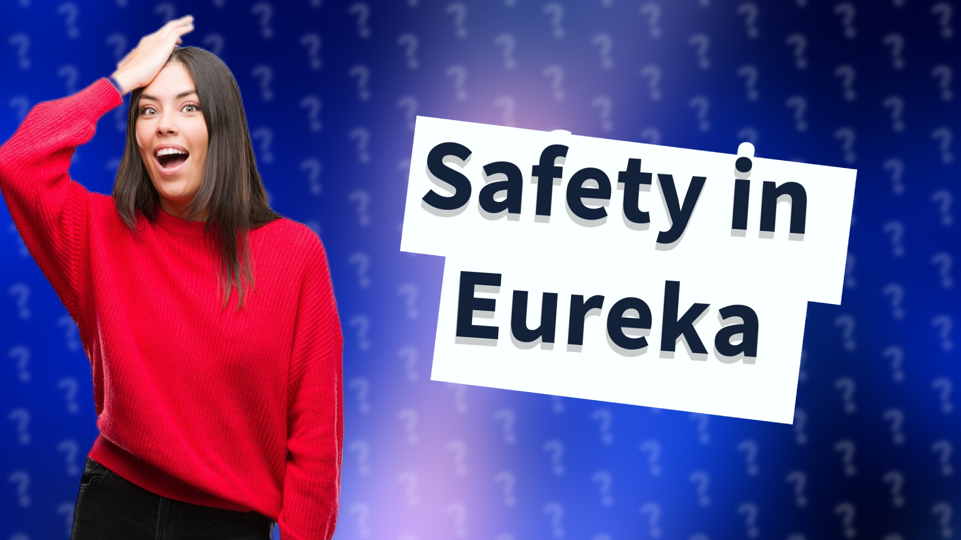 Safety in Eureka