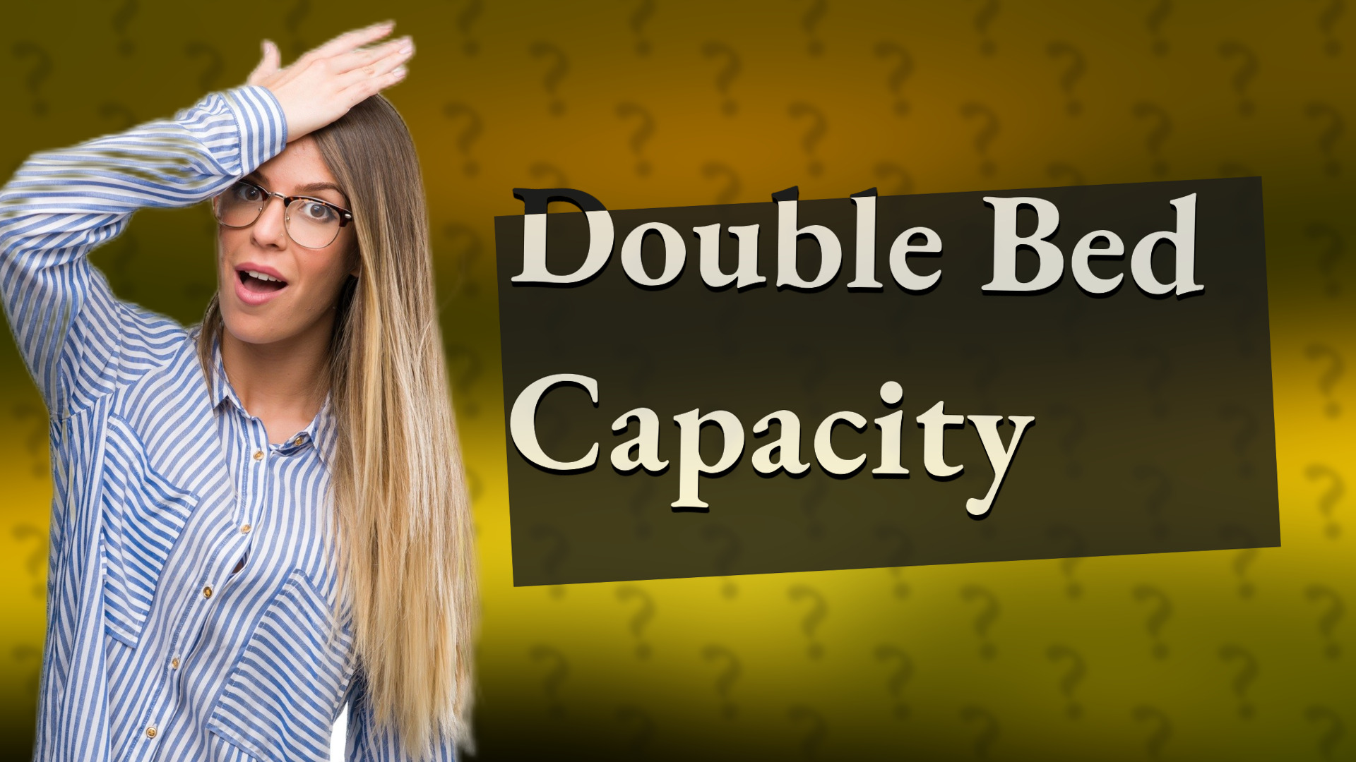 Double Bed Capacity