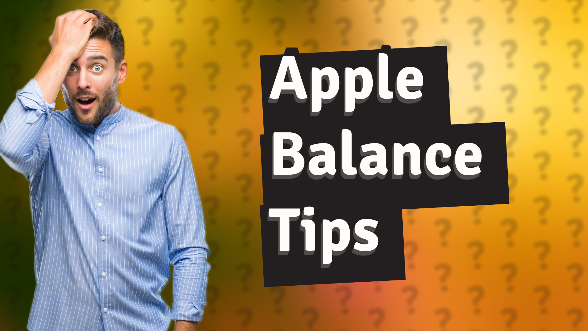 Apple Balance Tips