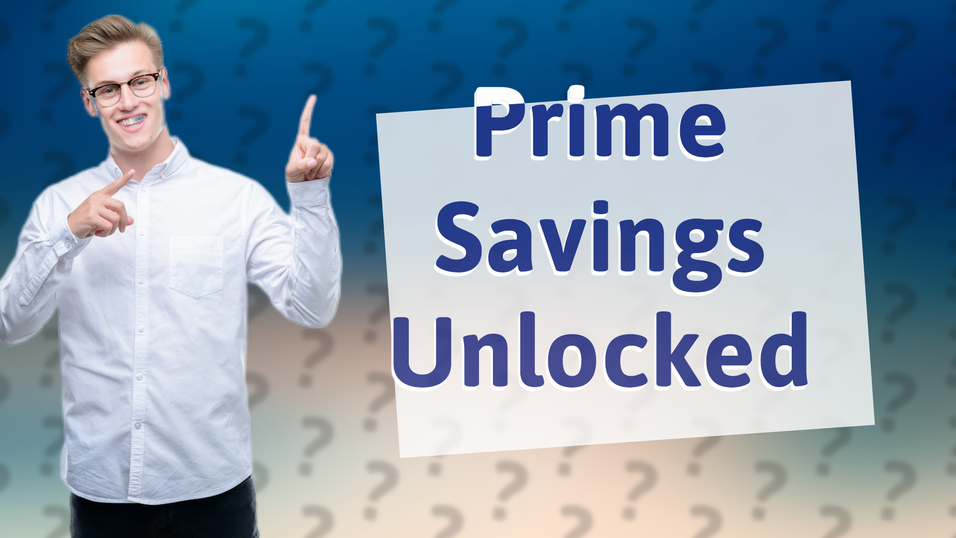 Prime Savings Unlocked