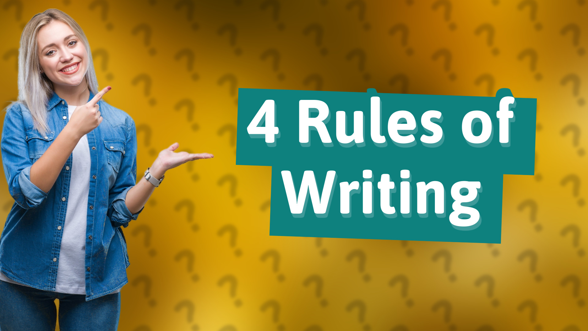 4 Rules of Writing