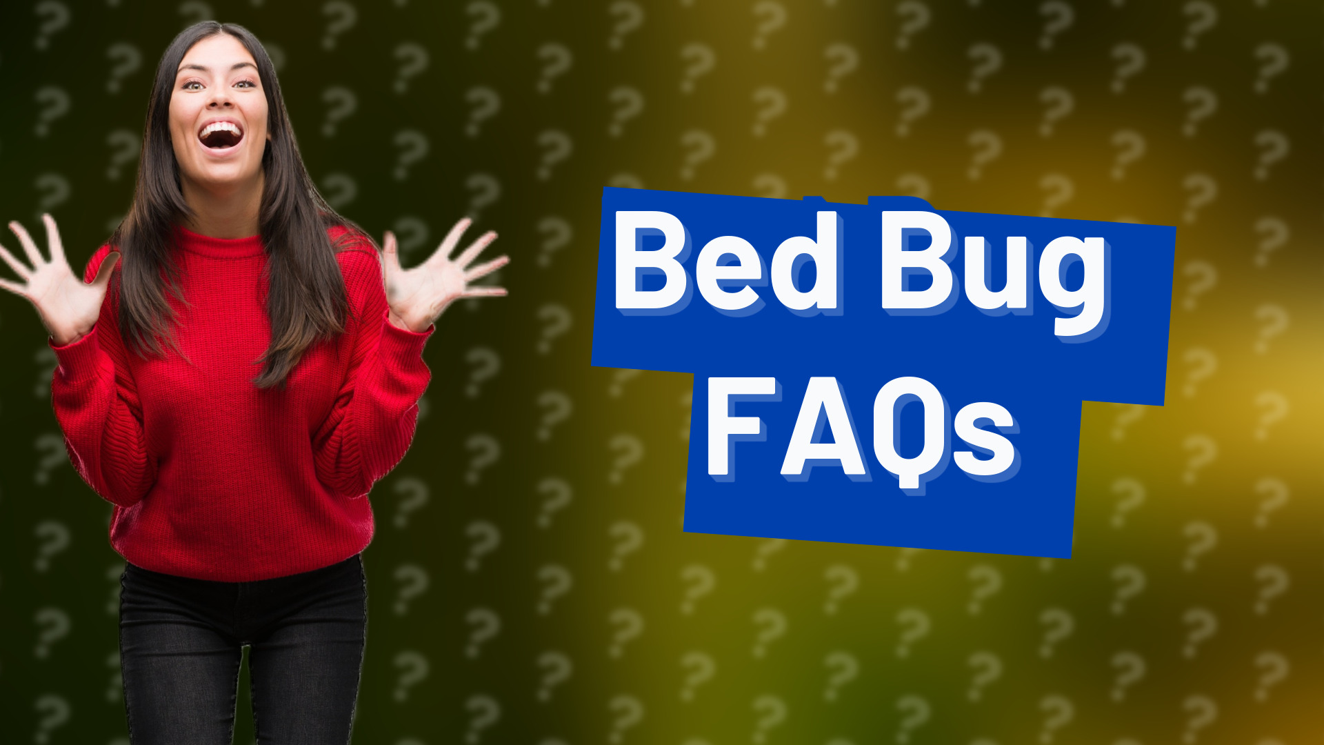Bed Bug FAQs