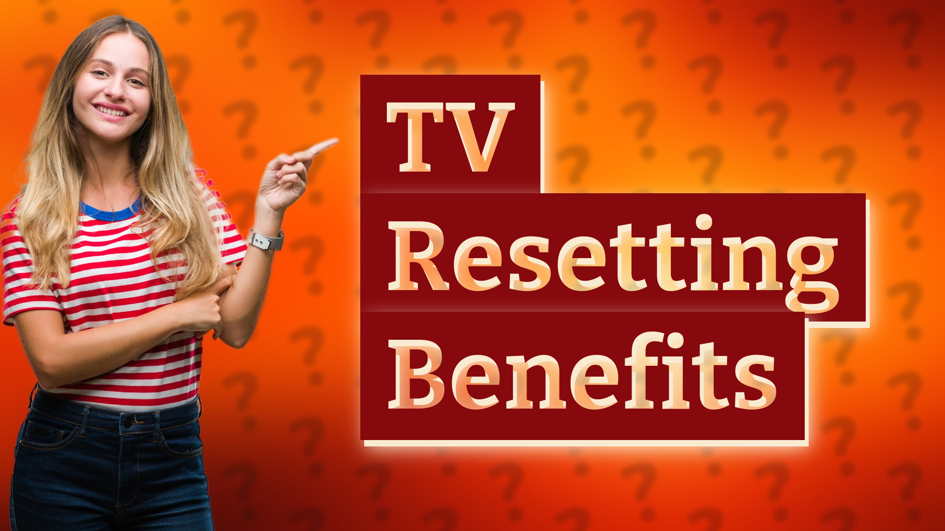 TV Resetting Benefits