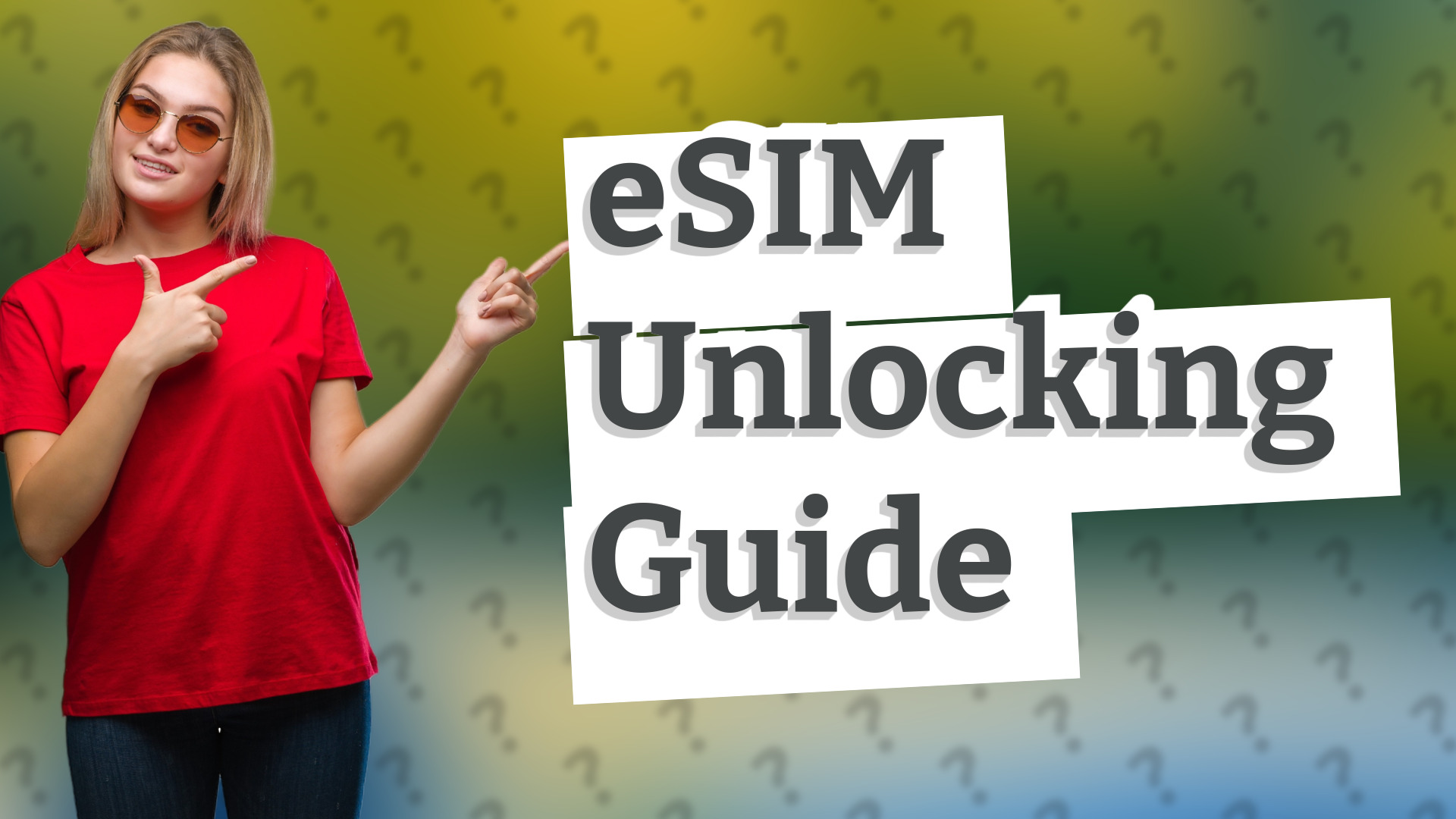 eSIM Unlocking Guide