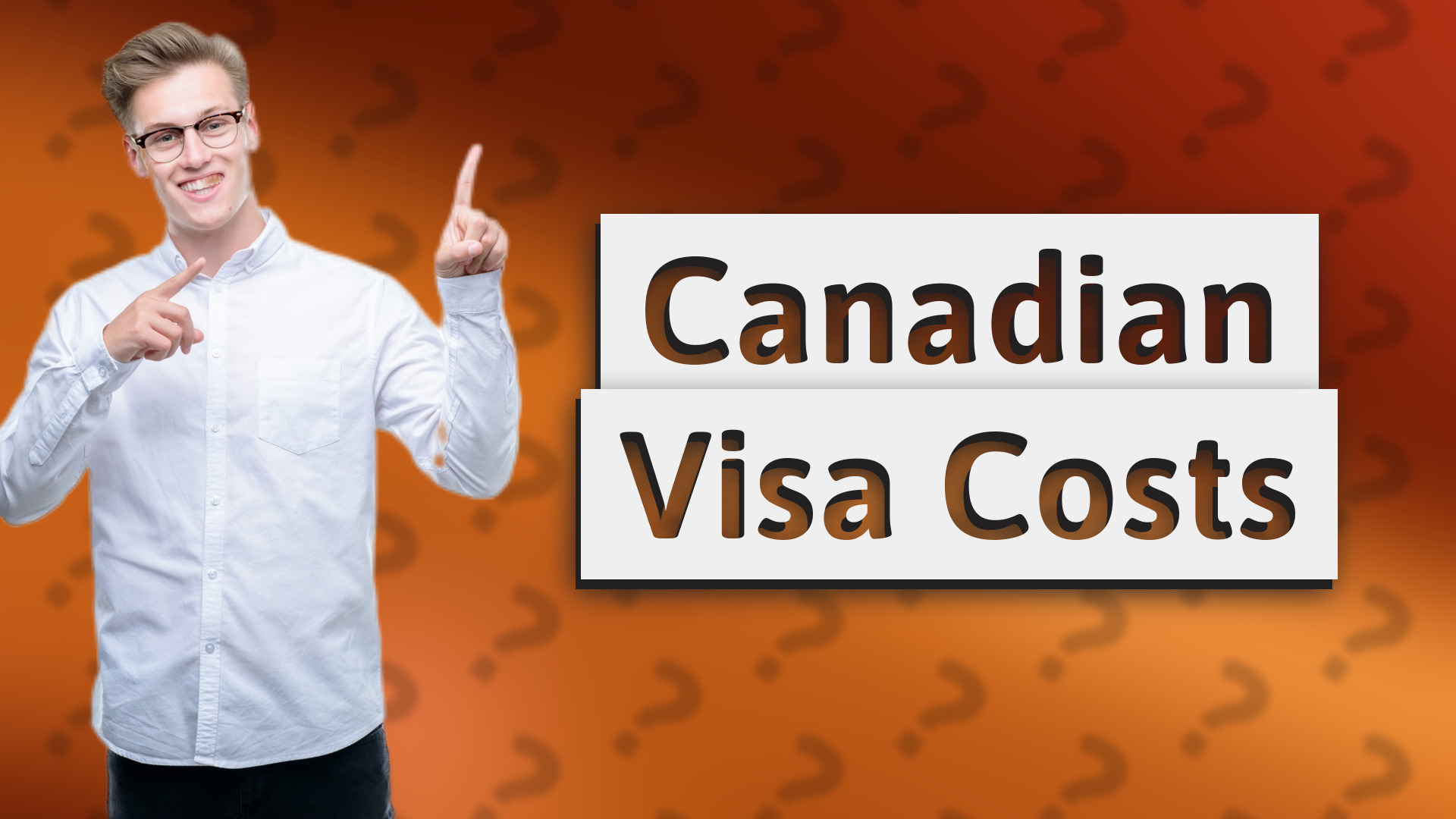 Canadian Visa Costs