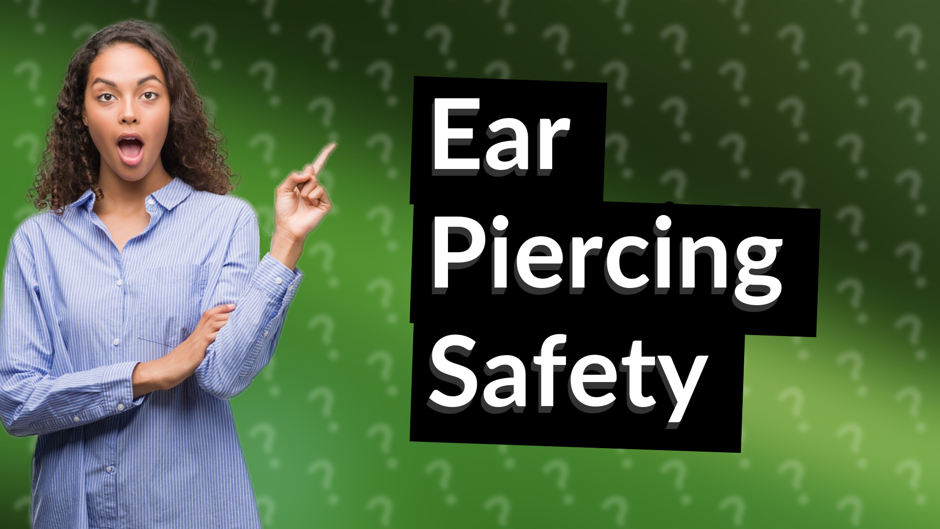 Ear Piercing Safety