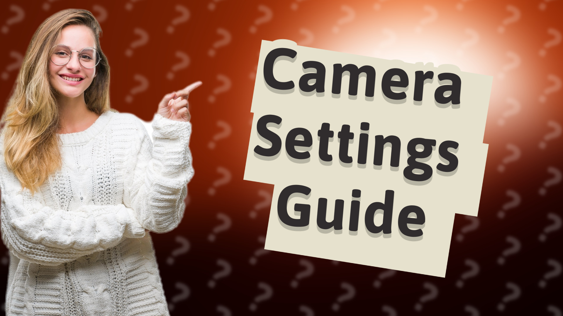 Camera Settings Guide