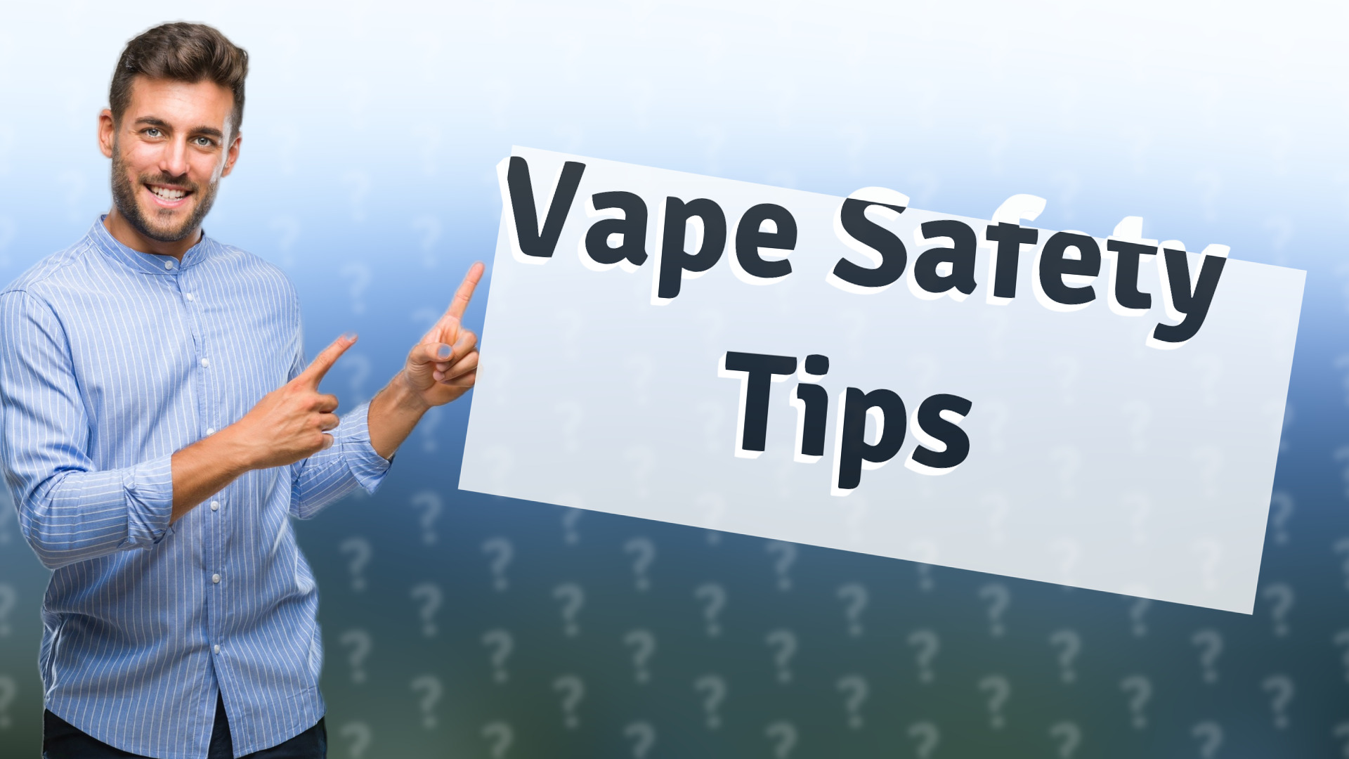 Vape Safety Tips
