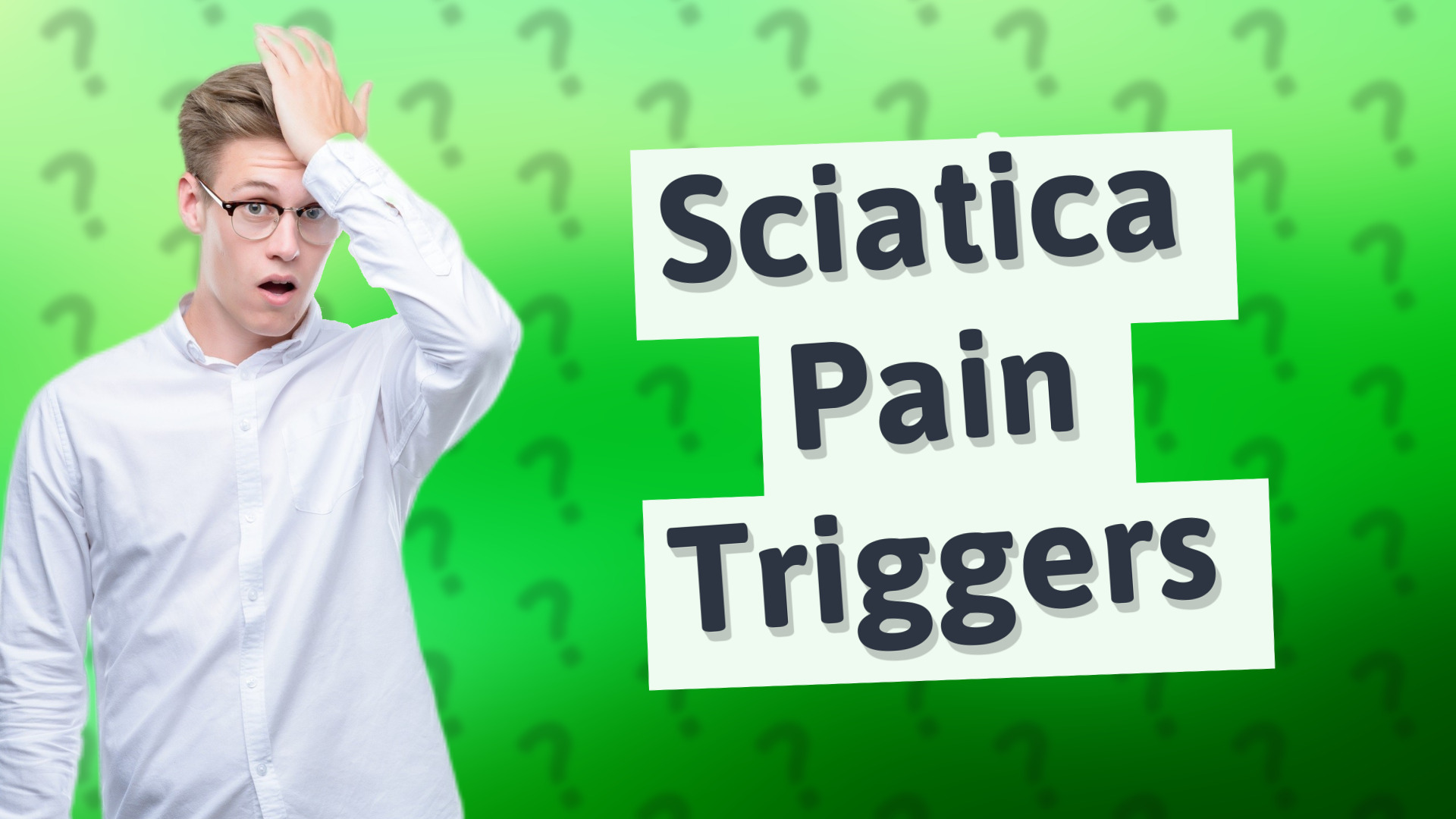 Sciatica Pain Triggers