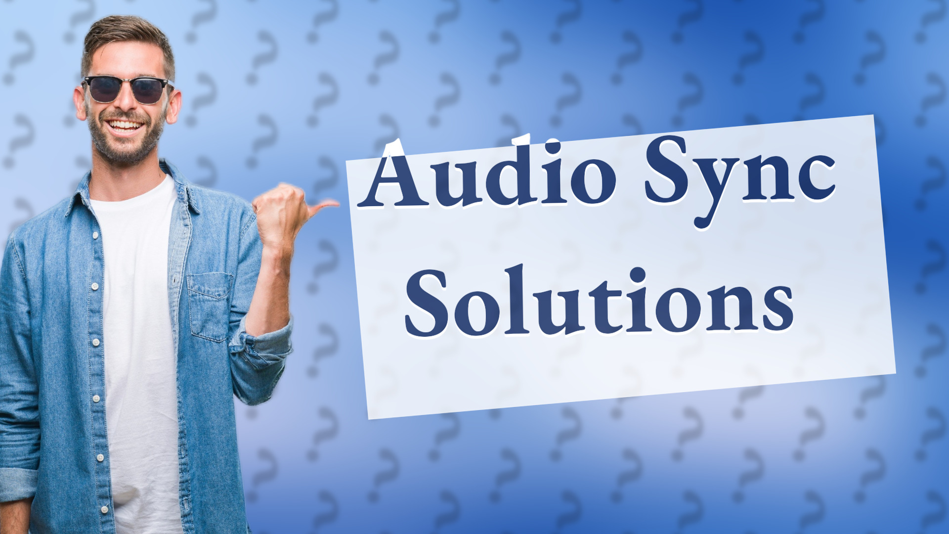 Audio Sync Solutions