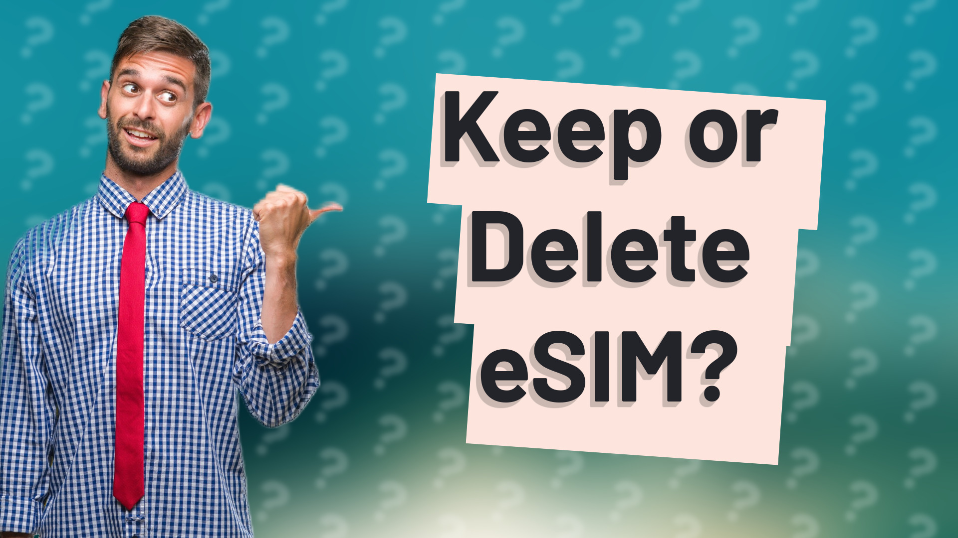 Keep or Delete eSIM?