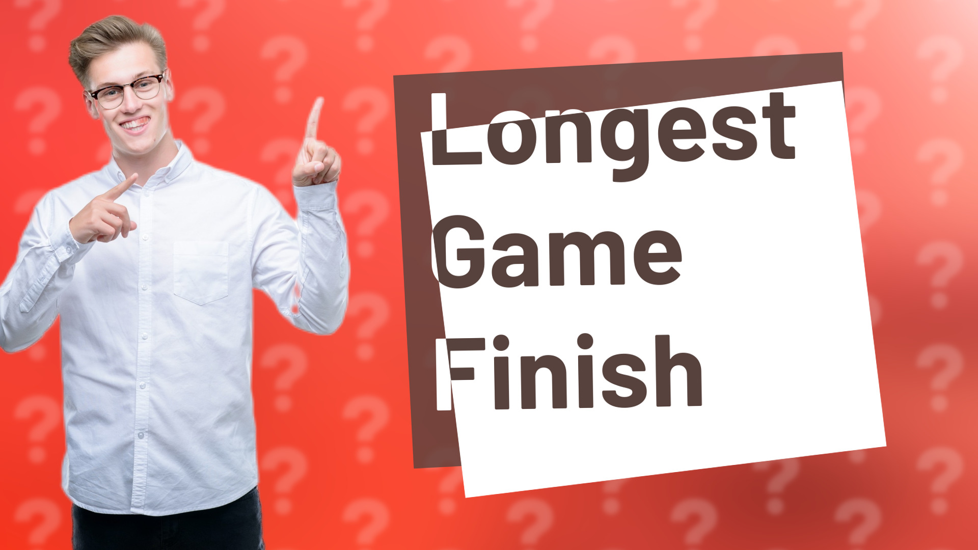Longest Game Finish