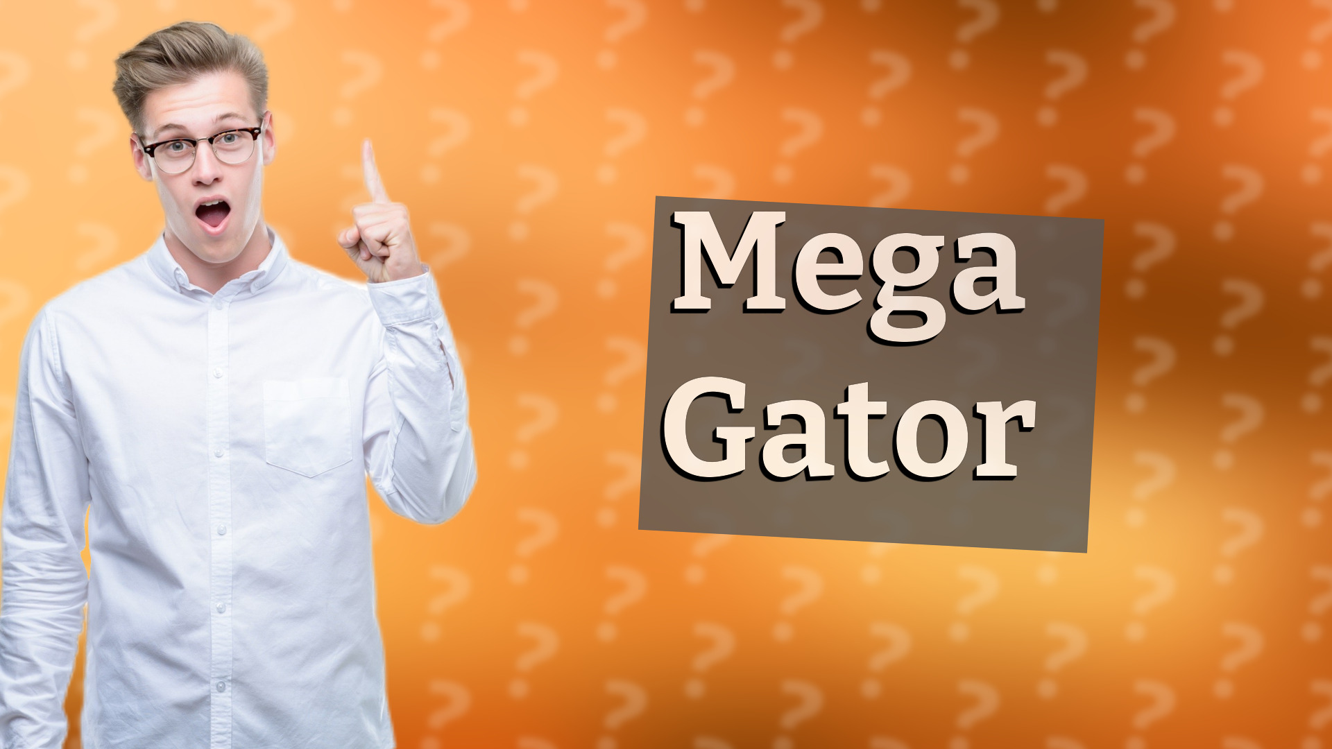 Mega Gator