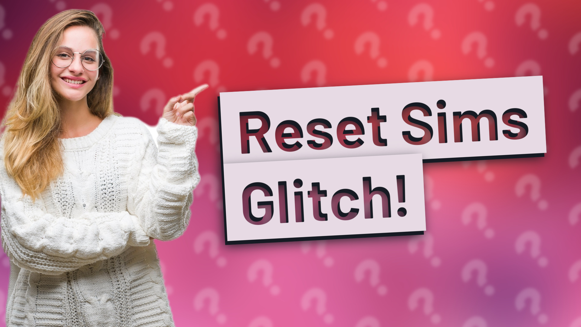 Reset Sims Glitch!