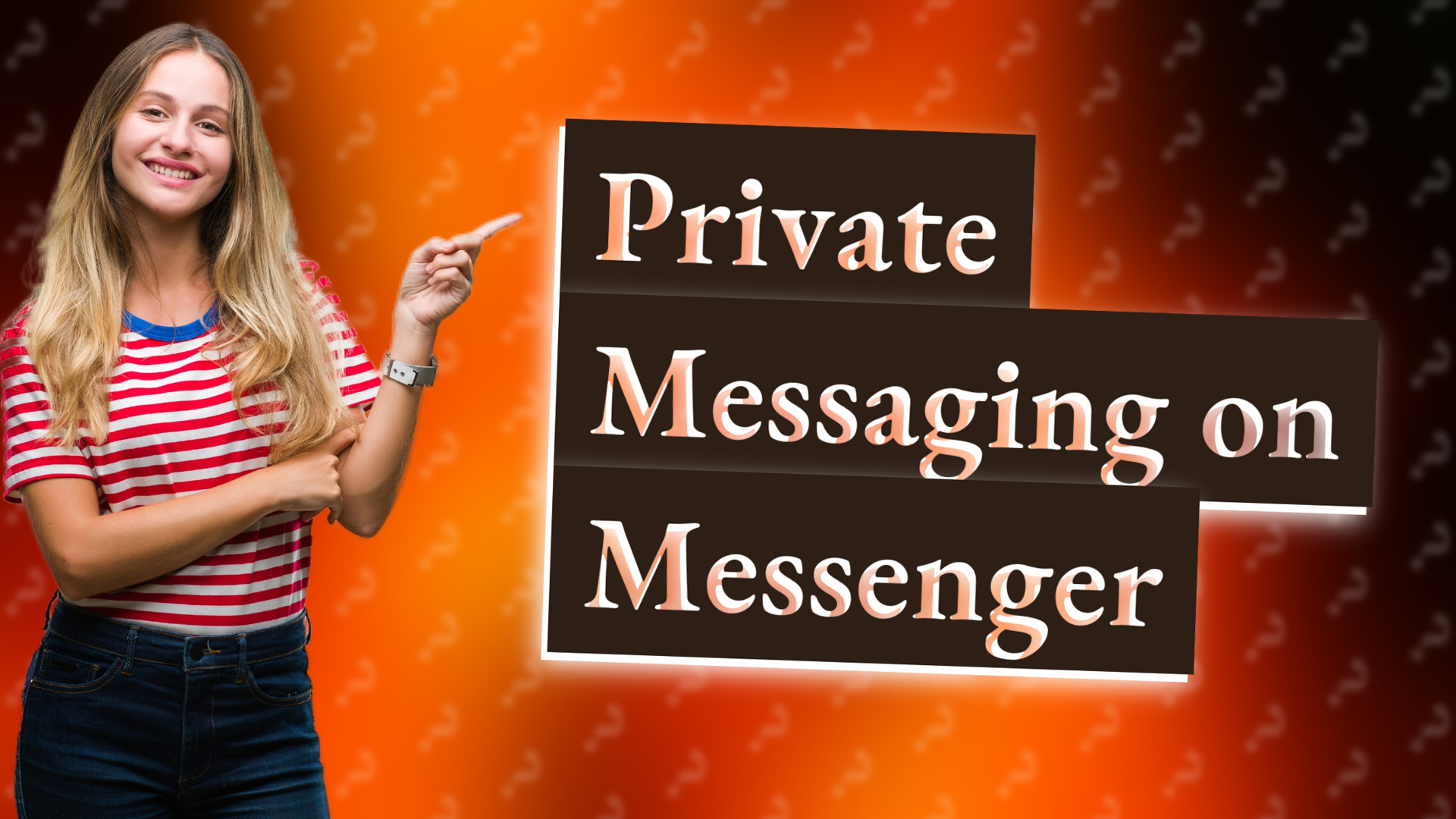 Private Messaging on Messenger