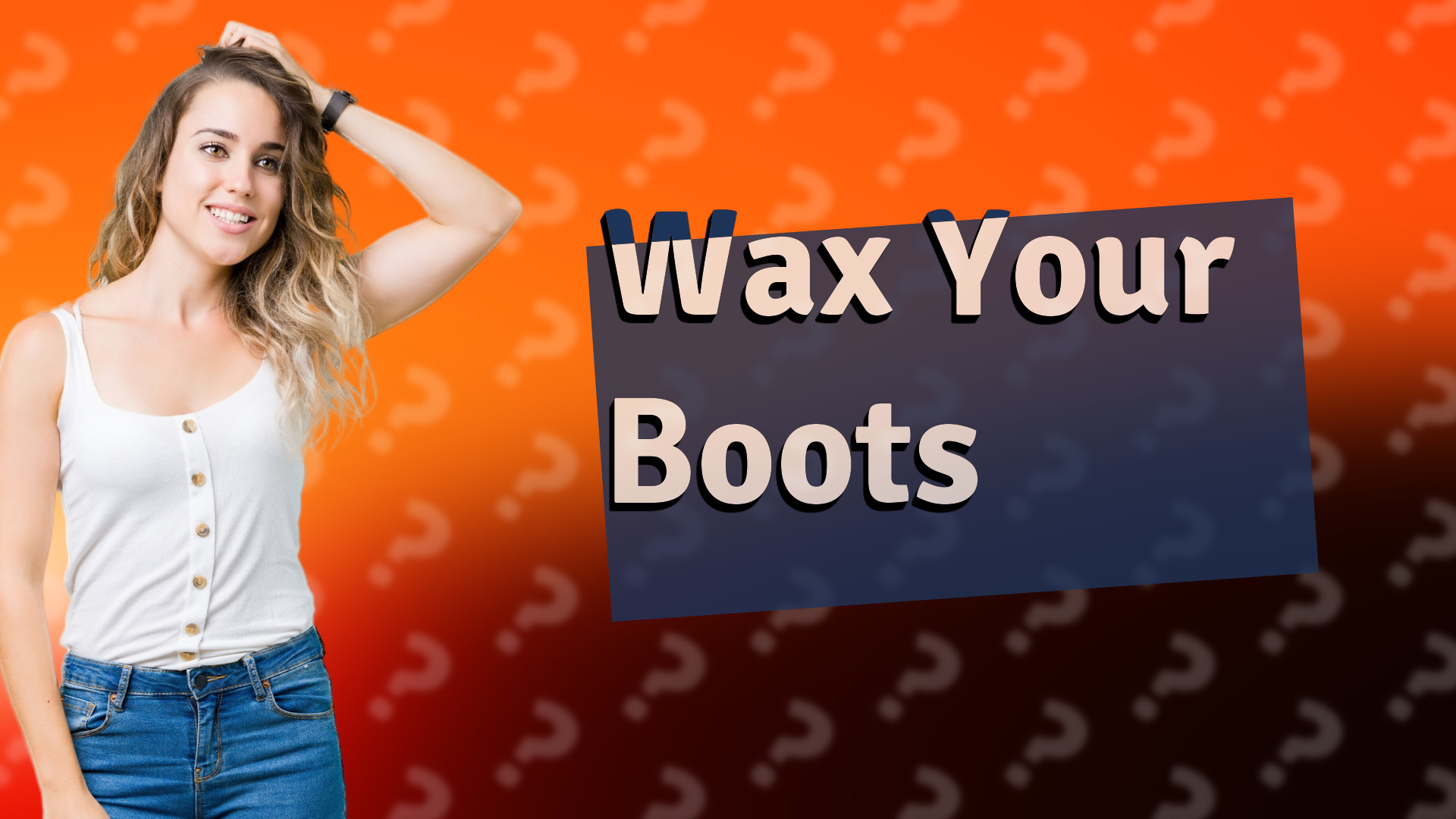 Wax Your Boots