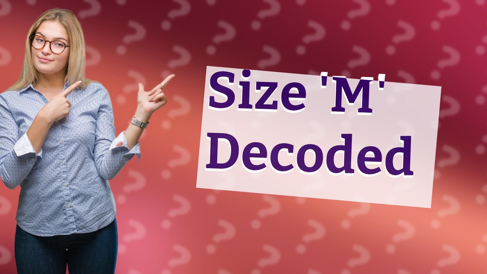 Size 'M' Decoded