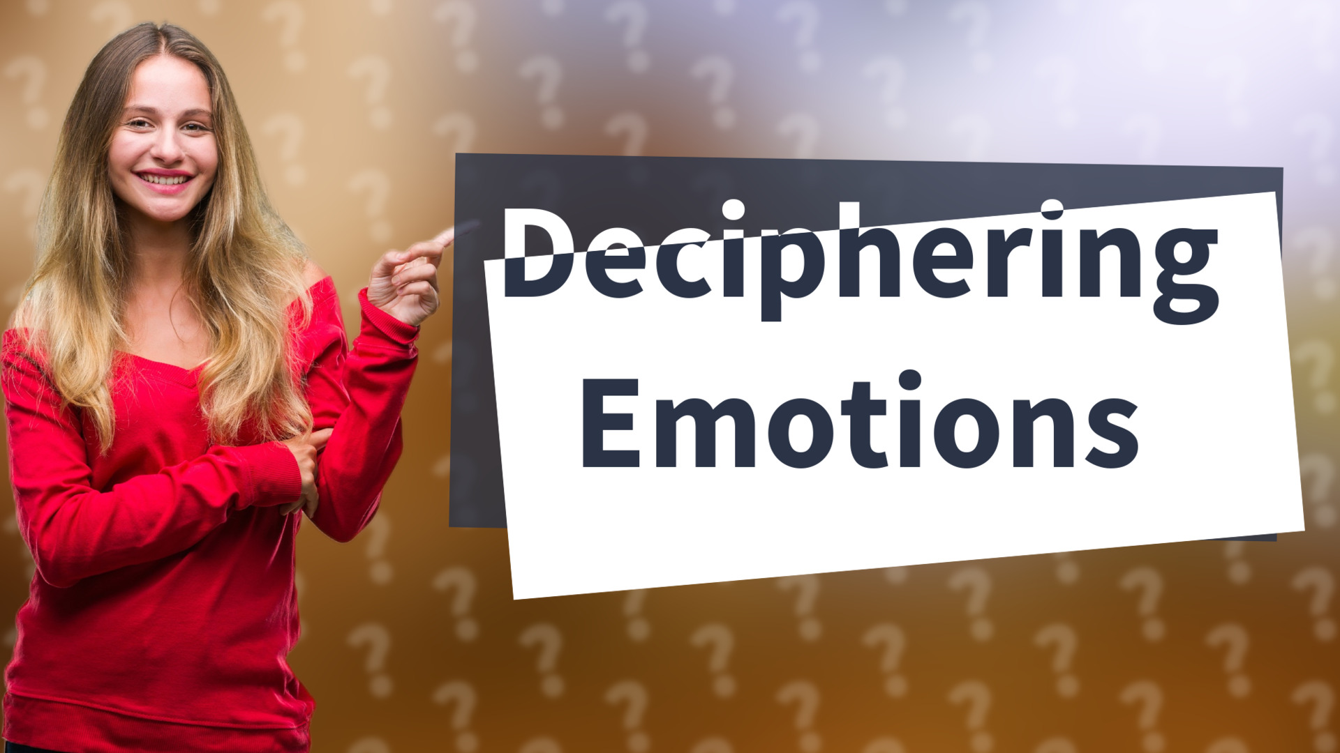 Deciphering Emotions