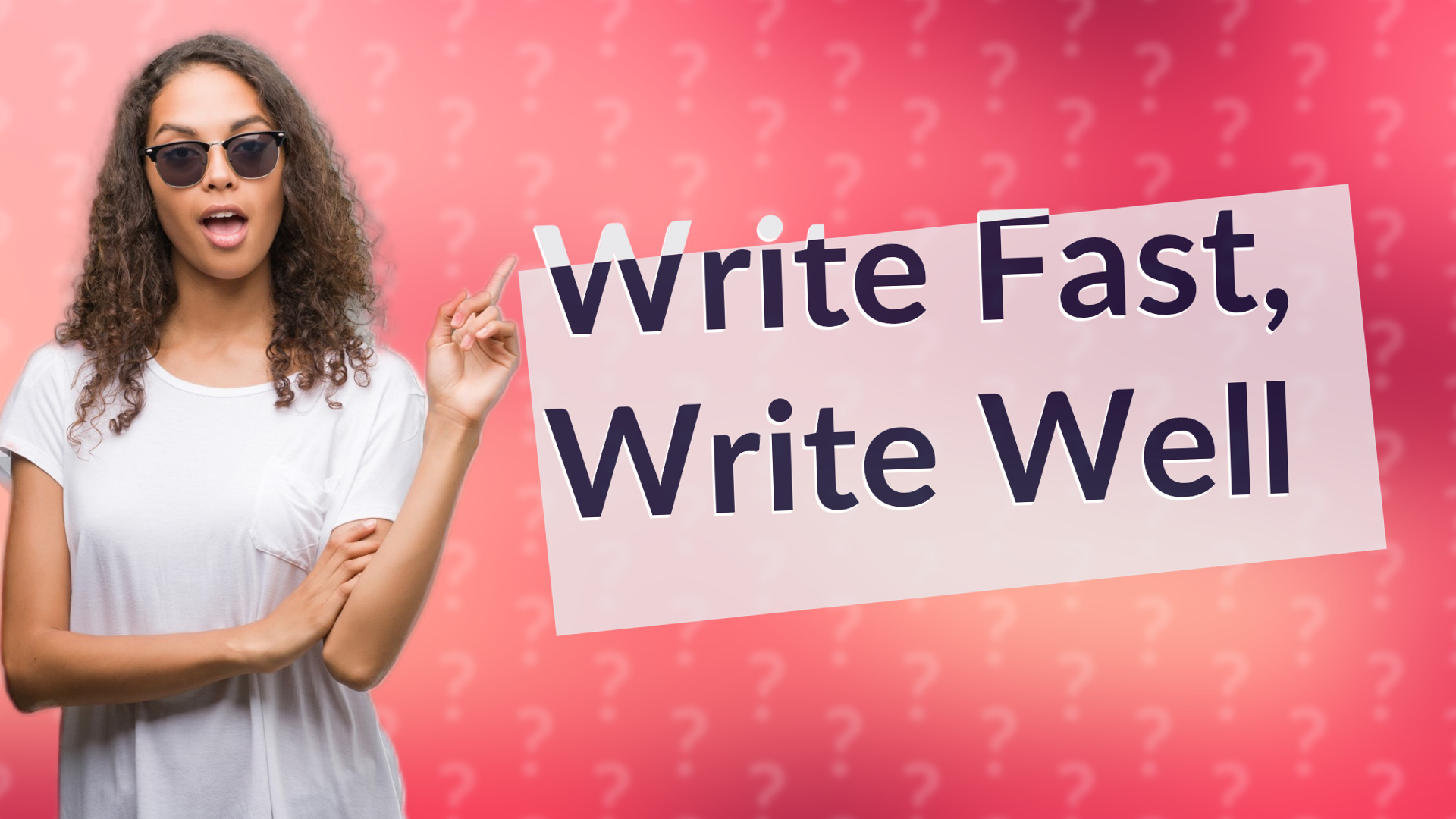 Write Fast, Write Well