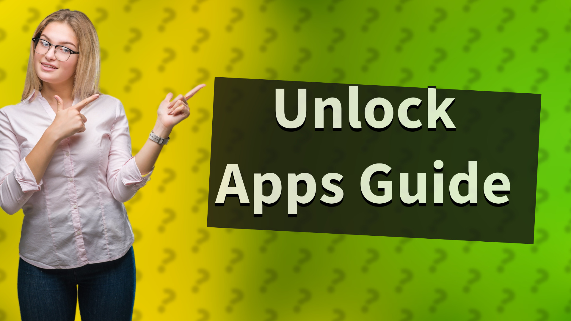Unlock Apps Guide