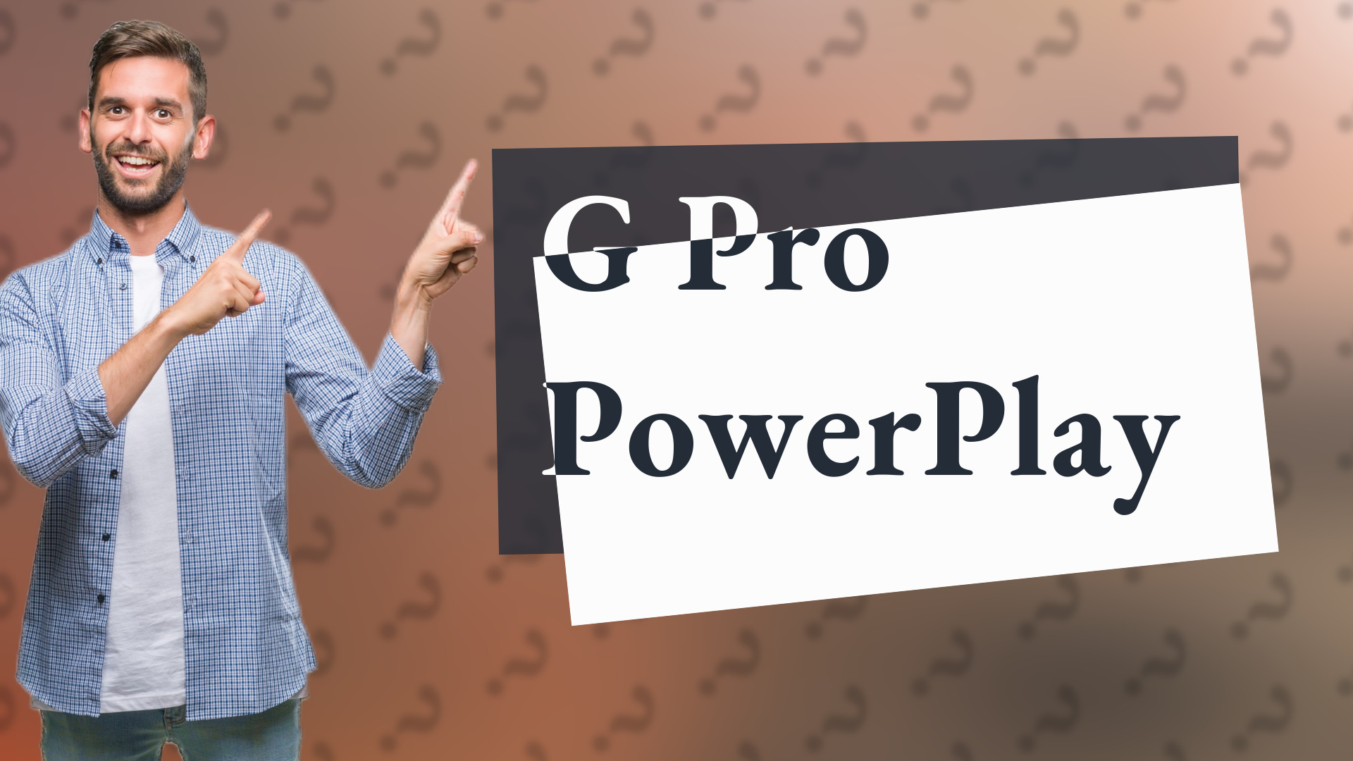 G Pro PowerPlay
