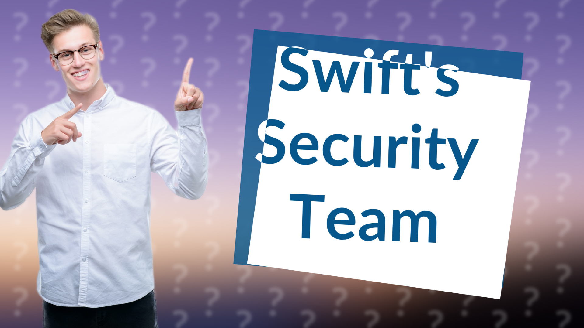 Swift's Security Team