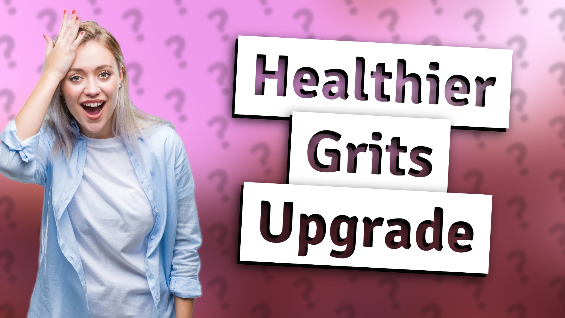Healthier Grits Upgrade