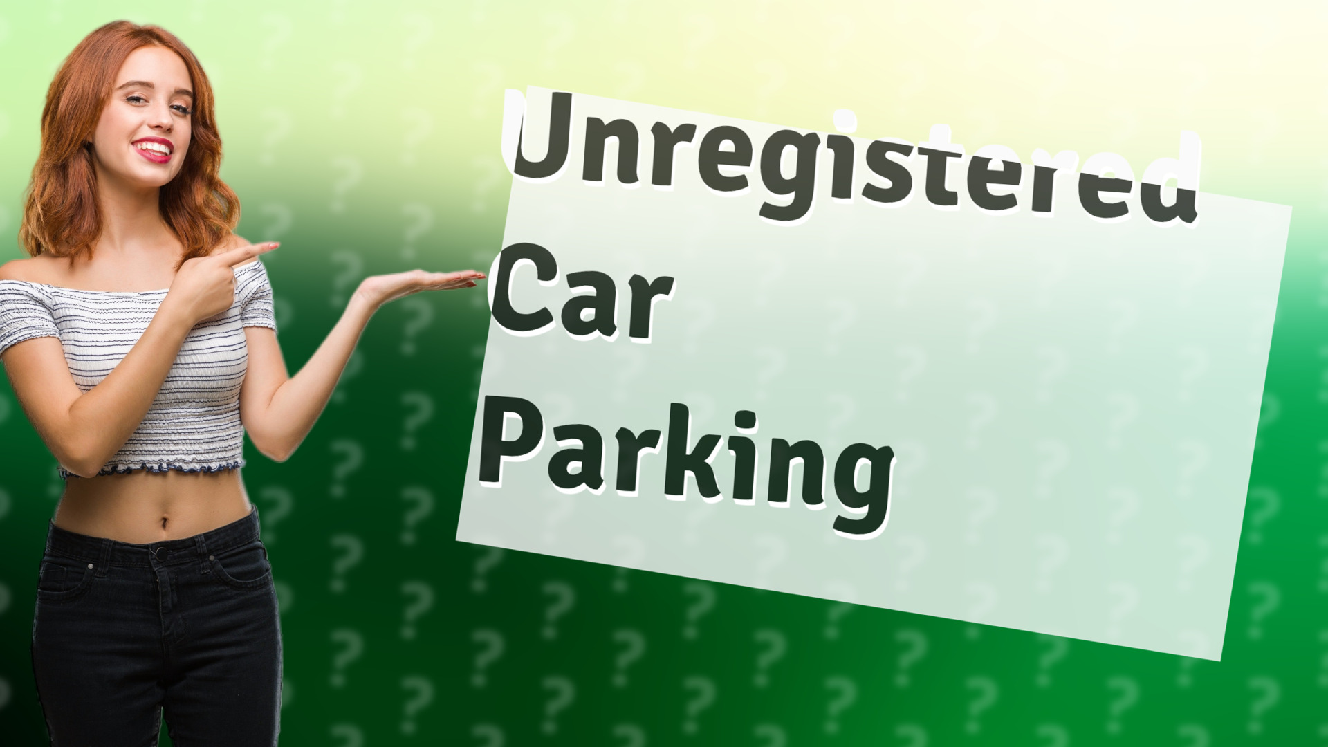 Unregistered Car Parking