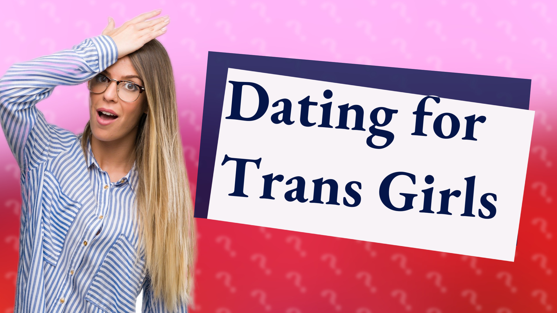 Dating for Trans Girls
