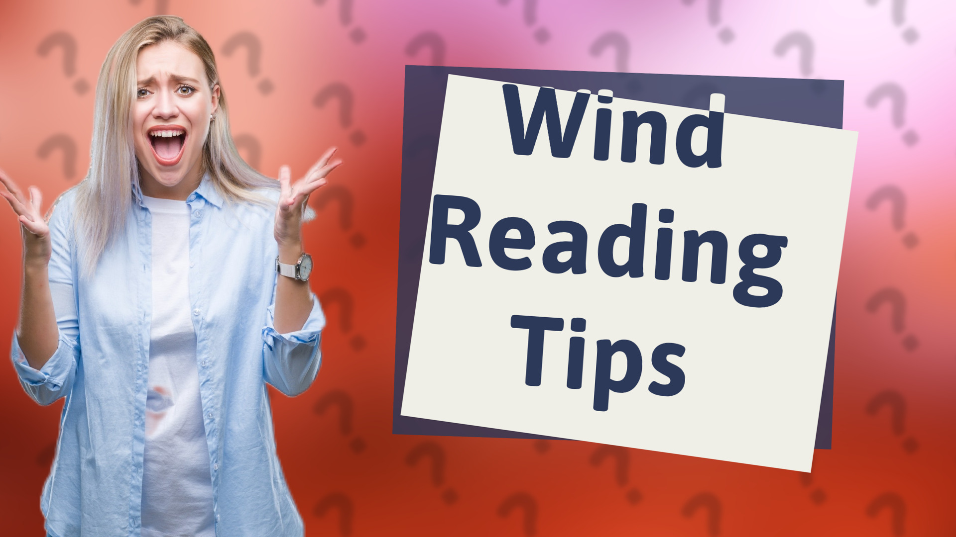 Wind Reading Tips