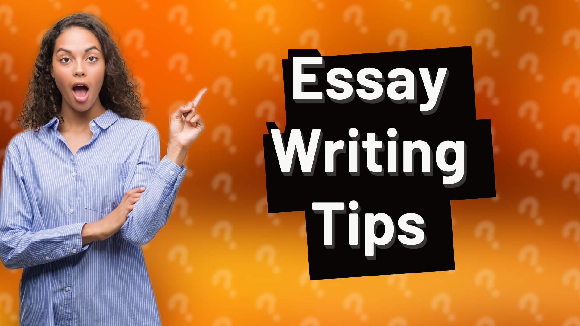 Essay Writing Tips
